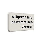 Verkeersbord RVV OB108 - Onderbord - Uitgezonderd bestemmingsverkeer