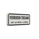 Verkeersbord verboden toegang, art. 461 wetb.v.strafr. - reflecterend