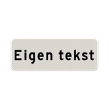 Verkeersbord met eigen tekst wit/zwart - reflecterend