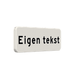 Verkeersbord met eigen tekst wit/zwart - reflecterend
