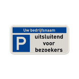 Parkeerplaatsbord - uitsluitend bezoekers + bedrijfsnaam - reflecterend