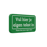 Bord met eigen tekst groen/wit - reflecterend