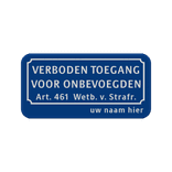 Verkeersbord verboden toegang art.461 + naam - BT01
