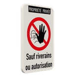 Panneau d'interdiction - Sauf riverains ou autorisation