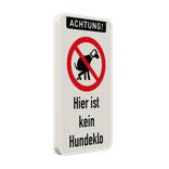 Schild Achtung, Hier ist kein Hundeklo - reflektierend