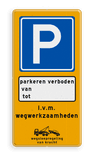 Verkeersbord tijdelijk parkeerverbod reflecterend - compleet met paal en baakvoet