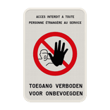 Panneau d'interdiction - Verboden toegang - Acces interdit