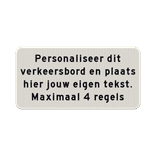 Verkeersbord eigen tekst wit/zwart - reflecterend