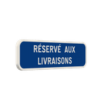 Panneau de signalisation G type IV - Réservé aux livraisons