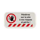 Panneau d'interdiction - Pénétrez à vos risques