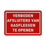 Verkeersbord verboden afsluiters van glasflessen openen - reflecterend