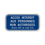 Panneau d'interdiction - Accès interdit aux personnes non autorisées art. 3.67