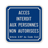 Panneau d'interdiction - Accès interdit aux personnes non autorisées