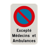 Panneau interdiction de stationnement - sauf médecins et ambulances