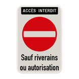 Panneau accès réservé sauf riverains ou autorisation