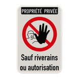 Panneau accès interdit sauf riverains ou autorisation