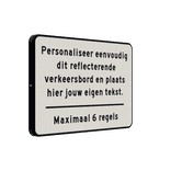Verkeersbord met eigen tekst wit, zwart - reflecterend