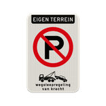 Bord niet parkeren eigen terrein - reflecterend