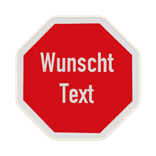 Verkehrsschilder Achteck, mit Wunschtext - reflektierend