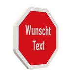 Verkehrsschilder Achteck, mit Wunschtext - reflektierend