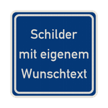 Verkehrsschilder Quadrat (1:1) mit Wunschtext blau/weiß - reflektierend