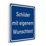 Verkehrsschilder Quadrat (1:1) mit Wunschtext blau/weiß - reflektierend
