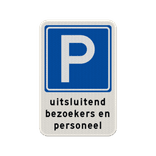 Parkeerbord parkeren bezoekers / personeel + bedrijfsnaam - reflecterend