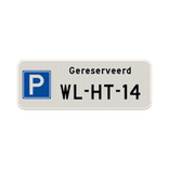 Parkeerplaats bord gereserveerd + kenteken - reflecterend