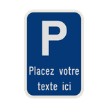 Panneau de stationnement E9 – Texte personnalisé