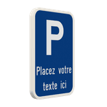 Panneau de stationnement E9 – Texte personnalisé
