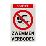 Vlak bord Opgelet Zwemmen Verboden Alupanel 2mm