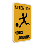 Panneau d’information «Attention nous jouons» réfléchissant