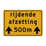 Verkeersbord rijdende afzetting + afstand - reflecterend