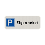 Parkeerplaats bord met eigen tekst - reflecterend