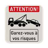 Panneau enlèvement demandé pour propriété privée – Garez-vous à vos risques