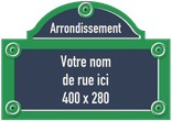 Plaque de rue Paris personnalisable 400 x 280 mm avec fronton