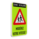 Panneau « Modérez votre vitesse » pour zone scolaire - plusieurs dimensions
