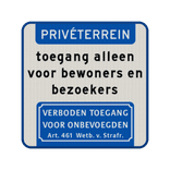 Verkeersbord privéterrein toegang alleen voor bewoners/bezoekers - reflecterend