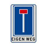 Verkeersbord eigen weg, doodlopende weg - reflecterend