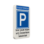 Parkeerbord met eigen tekst voor eigen terrein - reflecterend