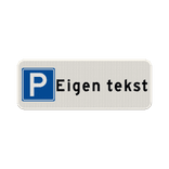 Parkeerplaats bord met eigen tekst - reflecterend