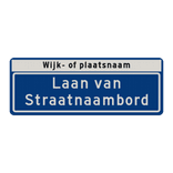 Straatnaambord 28 karakters 800x300mm 2 regelig+ wijk- of plaatsnaam NEN 1772