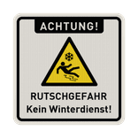 Schild Achtung Rutschgefahr, kein Winterdienst - reflektierend