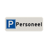 Parkeerplaatsbord - parkeren uitsluitend personeel - reflecterend