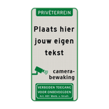 Verkeersbord privéterrein - camerabewaking, verboden toegang + eigen tekst - reflecterend