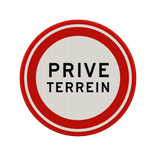 Verkeersbord prive terrein rond - reflecterend