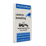 Verkeersbord priveterrein camerabewaking + wegsleepregeling + verboden toegang