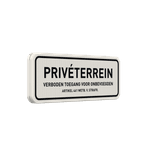 Verkeersbord met tekst privéterrein, verboden toegang voor onbevoegden + artikel 461 - reflecterend