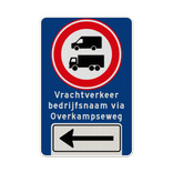 Verkeersbord vrachtverkeer laden lossen route + bedrijfsnaam - reflecterend