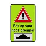 Waarschuwingsbord pas op hoge drempel - fluorescerend